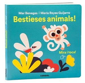 MIRA I TOCA. BESTIESES ANIMALS! | 9788411581356 | BENEGAS, MAR