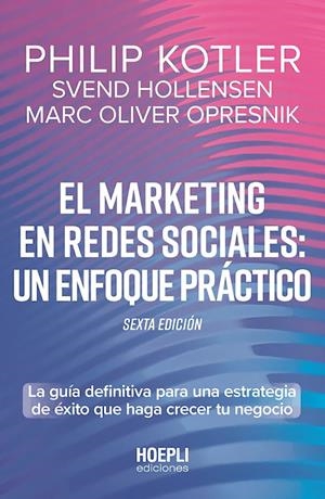 MARKETING EN REDES SOCIALES, EL : UN ENFOQUE PRÁCTICO | 9791254990384 | KOTLER, PHILIP