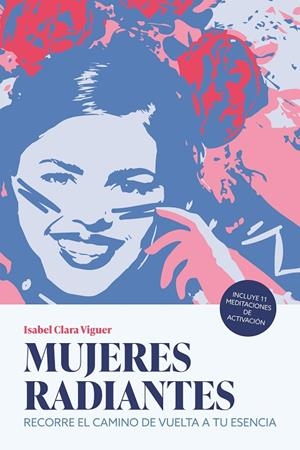 MUJERES RADIANTES | 9788419924698 | CLARA VIGUER, ISABEL