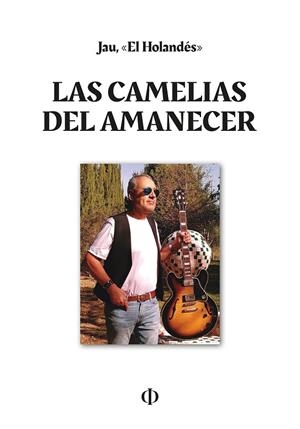 CAMELIAS DEL AMANECER, LAS | 9788419924919 | JAU (EL HOLANDÉS)