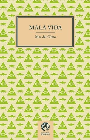 MALA VIDA | 9788412753561 | OLMO, MAR DEL