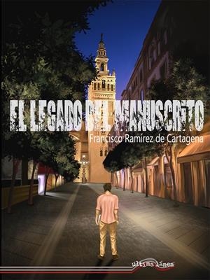 LEGADO DEL MANUSCRITO, EL | 9788418492792 | RAMÍREZ DE CARTAGENA, FRANCISCO