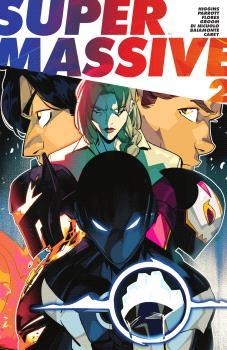SUPERMASSIVE 02 | 9788467971552 | HIGGINS, KYLE / FLORES, MELISSA / PARROTT, RYAN / GROOM, MATT / DI NICUOLO, DANIELE
