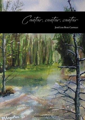 CANTAR, CANTAR, CANTAR | 9788419890849 | RUIZ CASTILLO, JOSE LUIS