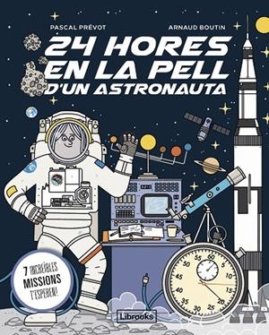 24 HORES EN LA PELL D'UN ASTRONAUTA | 9788412860061 | BOUTIN, ARNAUD