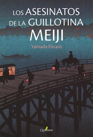 ASESINATOS DE LA GUILLOTINA MEIJI, LOS | 9788412821628 | YAMADA, FUTARO