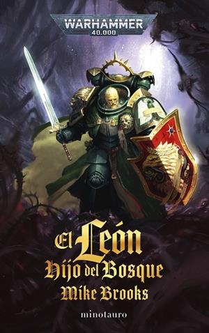 WARHAMMER 40.000. EL LEÓN : HIJO DEL BOSQUE | 9788445017258 | BROOKS, MIKE