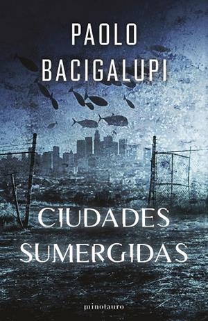 SHIP BREAKER 02. CIUDADES SUMERGIDAS | 9788445018378 | BACIGALUPI, PAOLO