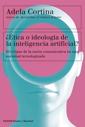 ÉTICA O IDEOLOGÍA DE LA INTELIGENCIA ARTIFICIAL? | 9788449342790 | CORTINA ORTS, ADELA
