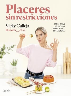 PLACERES SIN RESTRICCIONES. 101 RECETAS DELICIOSAS SIN GLUTEN Y SIN LACTOSA | 9788408291848 | CALLEJA, VICKY (@SEEDS__CHIA)