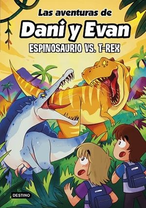 AVENTURAS DE DANI Y EVAN 10, LAS. ESPINOSAURIO VS. T-REX | 9788408292418 | LAS AVENTURAS DE DANI Y EVAN