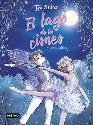 LIBROS DEL CORAZÓN 07. EL LAGO DE LOS CISNES Y OTROS BALLETS | 9788408294054 | STILTON, TEA