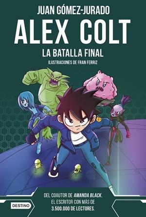 ALEX COLT 07. LA BATALLA FINAL | 9788408288411 | GÓMEZ-JURADO, JUAN