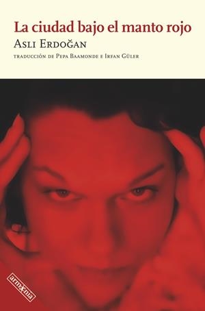CIUDAD BAJO EL MANTO ROJO, LA | 9788418994524 | ERDOGAN, ASLI
