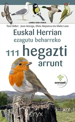 111 HEGAZTI ARRUNT. EUSKAL HERRIAN EZAGUTU BEHARREKO | 9788418735493 | LLOBET, TONI / ARIZAGA, JUAN / AIZPURUA, OLATZ / LASO, MAITE