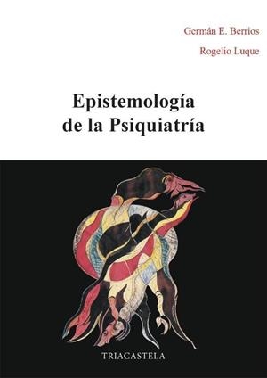 EPISTEMOLOGÍA DE LA PSIQUIATRÍA | 9788417252250 | BERRIOS, GERMÁN E. / LUQUE, ROGELIO