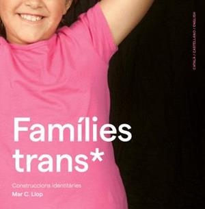 FAMÍLIES TRANS* | 9788409430024 | LLOP, MAR C.