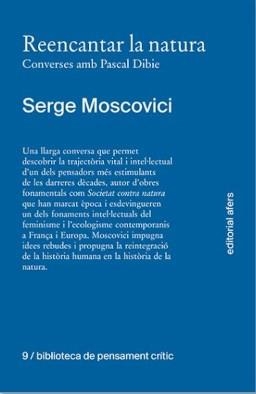 REENCANTAR LA NATURA. CONVERSES AMB PASCAL DIBIE | 9788418618918 | MOSCOVICI, SERGE