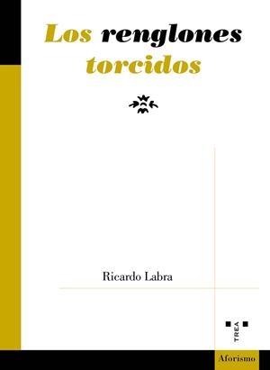 RENGLONES TORCIDOS, LOS | 9788410263079 | LABRA, RICARDO