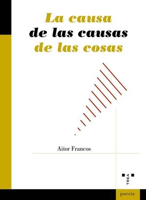 CAUSA DE LAS CAUSAS DE LAS COSAS, LA | 9788410263093 | FRANNCOS, AITOR