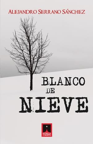 BLANCO DE NIEVE | 9788412845365 | SERRANO SANCHEZ, ALEJANDRO