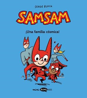 SAMSAM 01. ¡UNA FAMILIA CÓSMICA! | 9788419183446 | BLOCH, SERGE