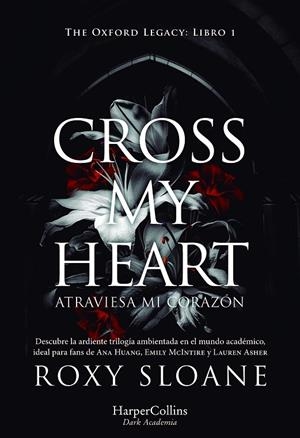 CROSS MY HEART (THE OXFORD LEGACY 1) | 9788410641129 | SLOANE, ROXY