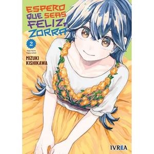 ESPERO QUE SEAS FELIZ, ZORRA 02 | 9788410475496 | KISHIKAWA, MIZUKI