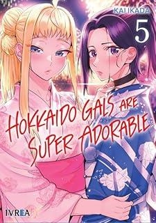 HOKKAIDO GALS ARE SUPER ADORABLE 05 | 9788410475533 | IKADA, KAI