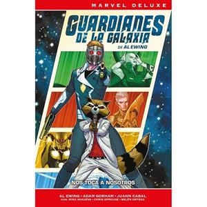 MARVEL DELUXE. GUARDIANES DE LA GALAXIA DE AL EWING 01 : NOS TOCA A NOSOTROS | 9788410514584