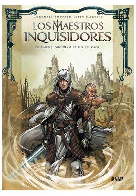 MAESTROS INQUISIDORES 03, LOS : ARONN / A LA LUZ DEL CAOS | 9788410294912 | CORDURIE, SYLVAIN / ISTIN, JEAN-LUC / POUPARD / MARTINO