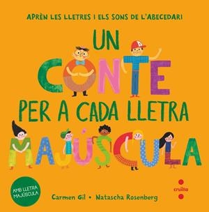 CONTE PER A CADA LLETRA MAJÚSCULA, UN | 9788466158022 | GIL, CARMEN