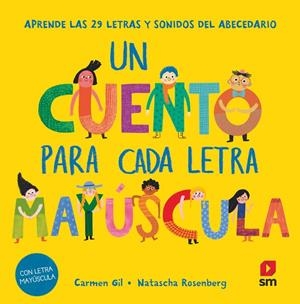 CUENTO PARA CADA LETRA MAYÚSCULA, UN | 9788411827669 | GIL, CARMEN