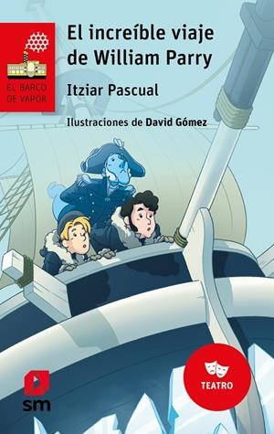 INCREÍBLE VIAJE DE WILLIAM PARRY, EL | 9788411822800 | PASCUAL ORTIZ, ITZIAR