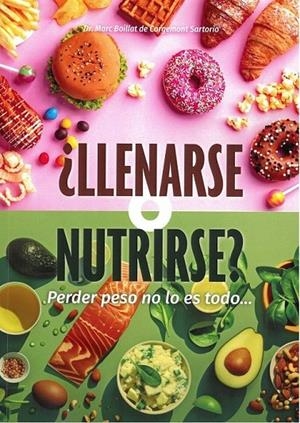 LLENARSE O NUTRIRSE? | 9788420307022 | BOILLAT DE CORGEMONT SARTORIO, DR.MARC