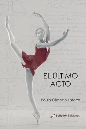 ÚLTIMO ACTO, EL | 9788410098527 | OLMEDO LATORRE, PAULA