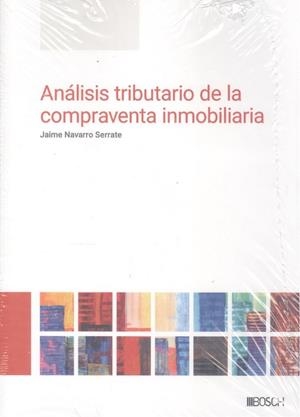ANÁLISIS TRIBUTARIO DE LA COMPRAVENTA INMOBILIARIA | 9788490907795 | NAVARRO SERRATE, JAIME