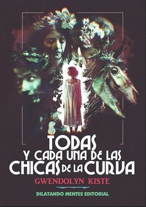 TODAS Y CADA UNA DE LAS CHICAS DE LA CURVA | 9788412841060 | KISTE, GWENDOLYN