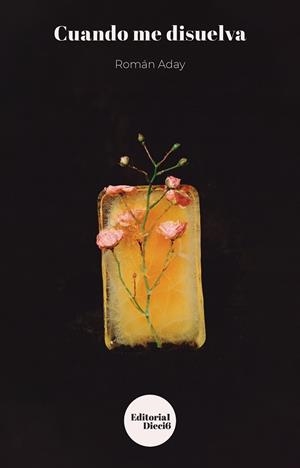 CUANDO ME DISUELVA | 9788412837933 | ADAY, ROMÁN