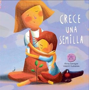 CRECE UNA SEMILLA | 9788412887044 | SANEGRE, ANNA