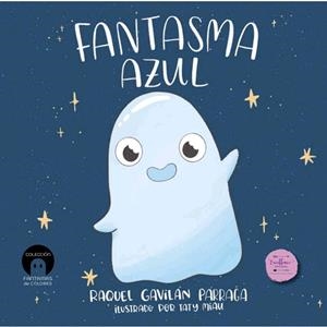 FANTASMA AZUL | 9788412887006 | GAVILÁN PÁRRAGA, RAQUEL