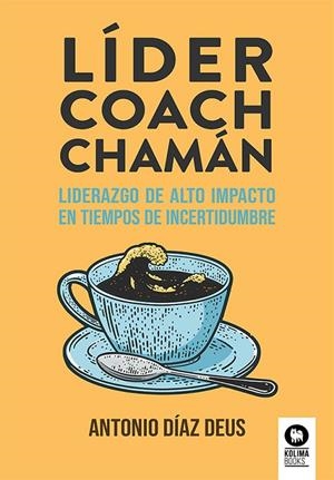 LÍDER, COACH, CHAMÁN | 9788410209275 | DIAZ-DEUS, ANTONIO