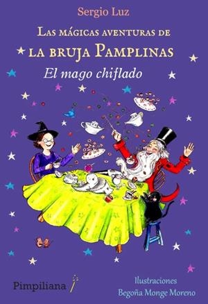 MAGICAS AVENTURAS DE LA BRUJA PAMPLINAS, LAS. EL MAGO CHIFLADO | 9788412924909 | LUZ, SERGIO