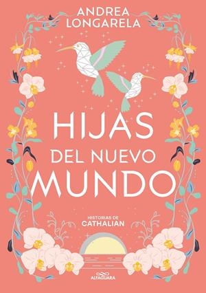 HISTORIAS DE CATHALIAN 03. HIJAS DEL NUEVO MUNDO | 9788419688286 | LONGARELA, ANDREA