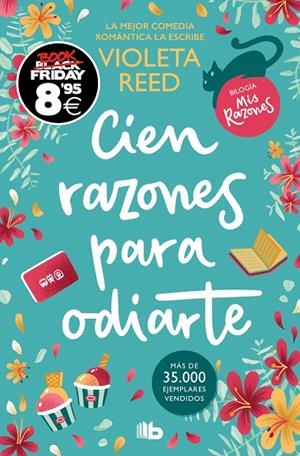 MIS RAZONES 01. CIEN RAZONES PARA ODIARTE (CAMPAÑA BLACK FRIDAY) | 9788413149950 | REED, VIOLETA