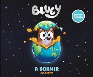A DORMIR (BLUEY. UN CONTE) | 9788448869014 | BLUEY
