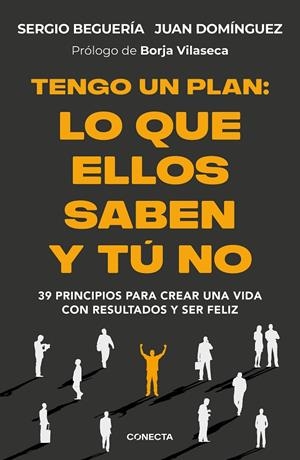 TENGO UN PLAN : LO QUE ELLOS SABEN Y TÚ NO | 9788418053474 | BEGUERÍA, SERGIO (@SERGIOBEGUERIA) / DOMÍNGUEZ, JUAN