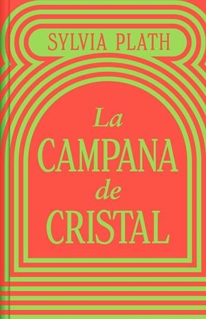CAMPANA DE CRISTAL, LA (EDICIÓN LIMITADA) | 9788466373821 | PLATH, SYLVIA