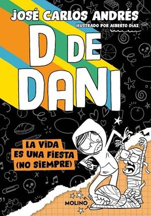 D DE DANI 03. LA VIDA ES UNA FIESTA (NO SIEMPRE) | 9788427242302 | ANDRÉS, JOSÉ CARLOS