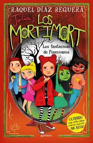 JULIA Y LOS MORTIMORT 04. LOS FANTASMAS DE FINESVANIA | 9788419975508 | DÍAZ REGUERA, RAQUEL